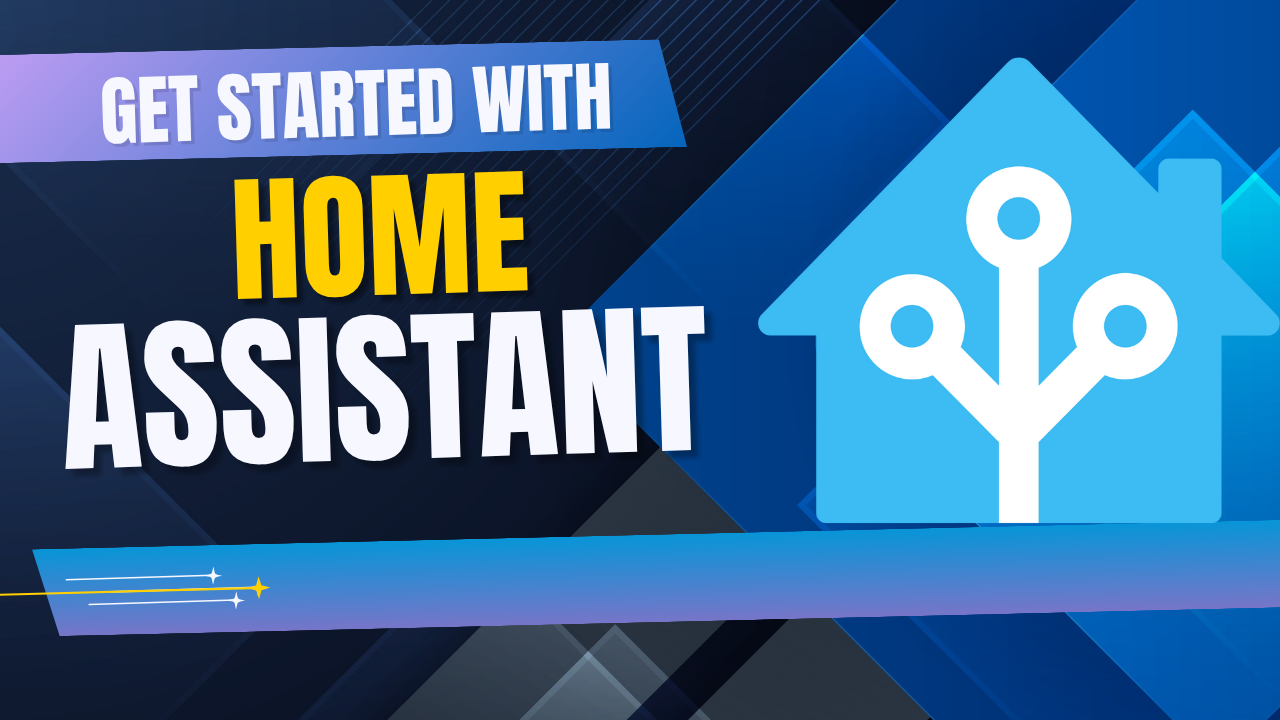 Getting Started With Home Assistant