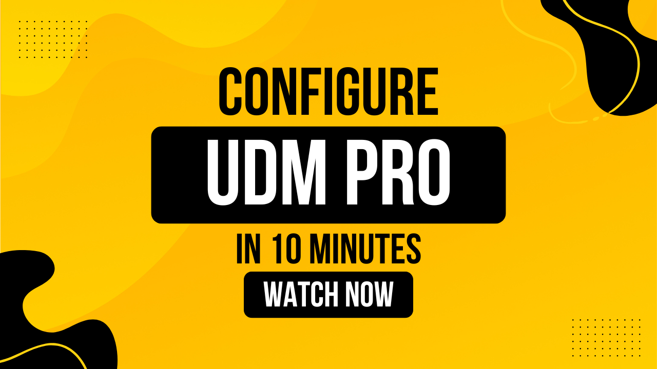 Configure the Ubiquiti Dream Machine Pro in 10 minutes!