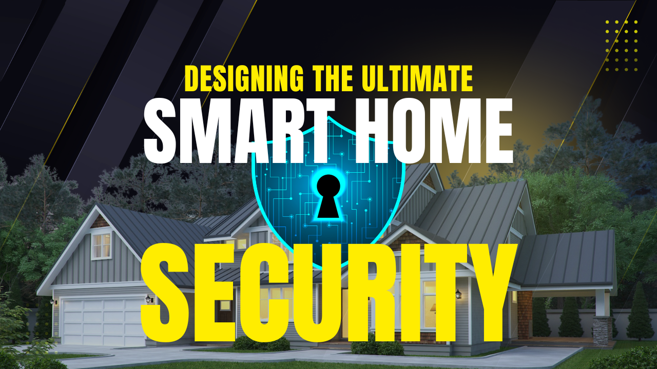 Design the Ultimate Smart Home from Scratch! Part 6 - Security