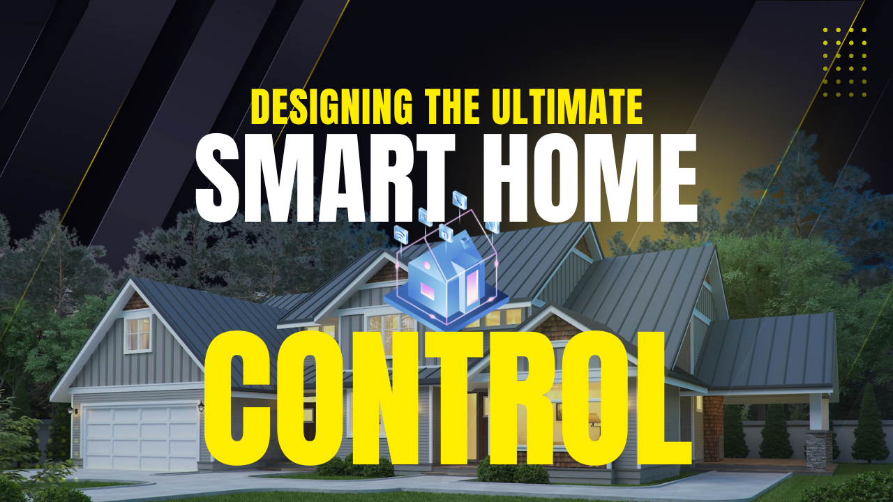 Designing the Ultimate Smart Home from scratch part 8